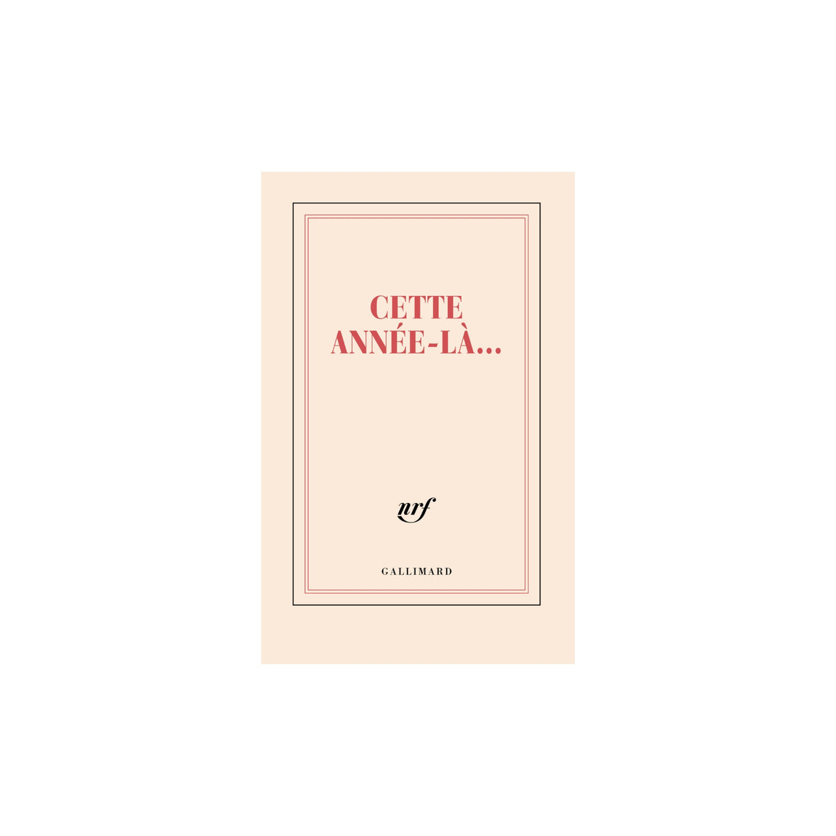 Gallimard, Carnet de poche- Cette année-là