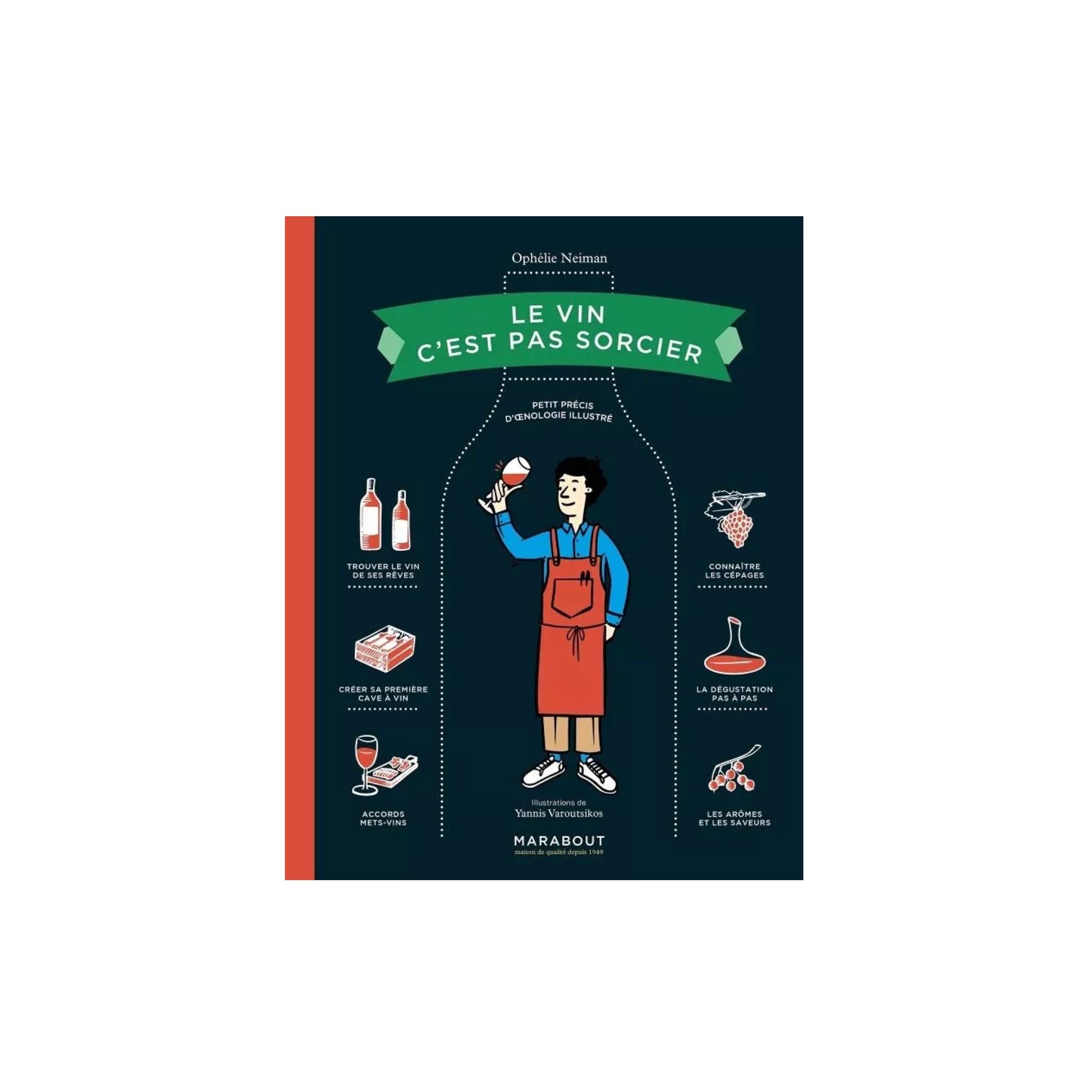 Editions Marabout, Le vin c'est pas sorcier - Ophélie Neiman